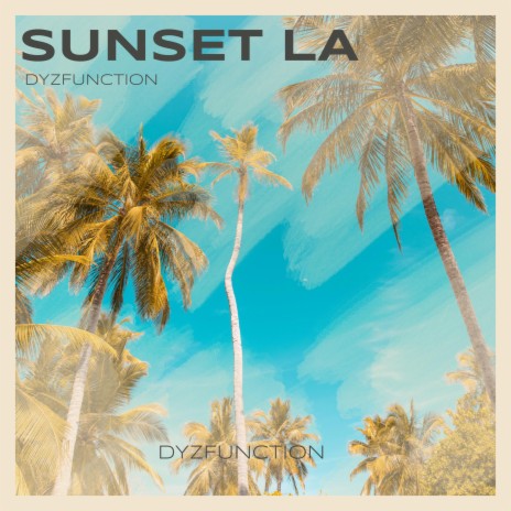 Sunset LA | Boomplay Music
