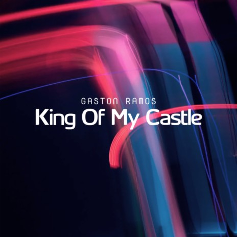 King Of My Castle | Boomplay Music
