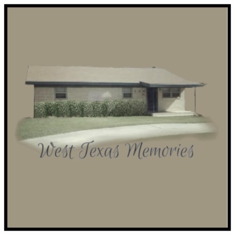 West Texas Memories | Boomplay Music
