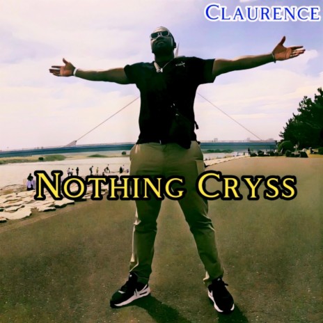 Nothing Cryss | Boomplay Music