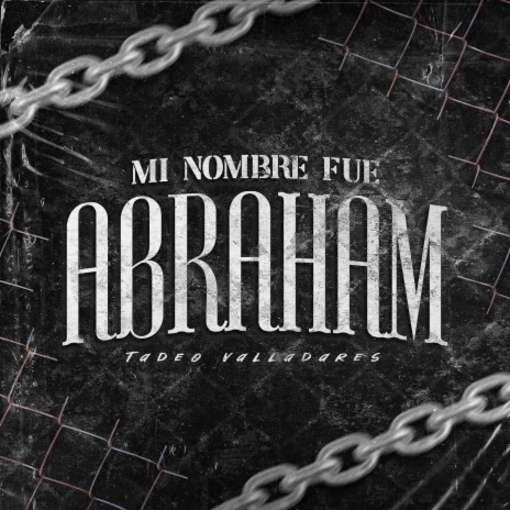 Mi Nombre Fue Abraham | Boomplay Music