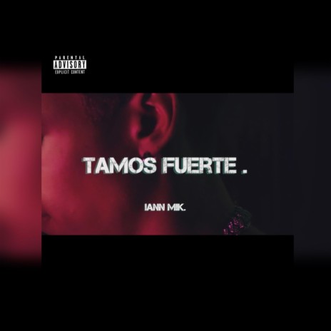 TAMOS FUERTE | Boomplay Music