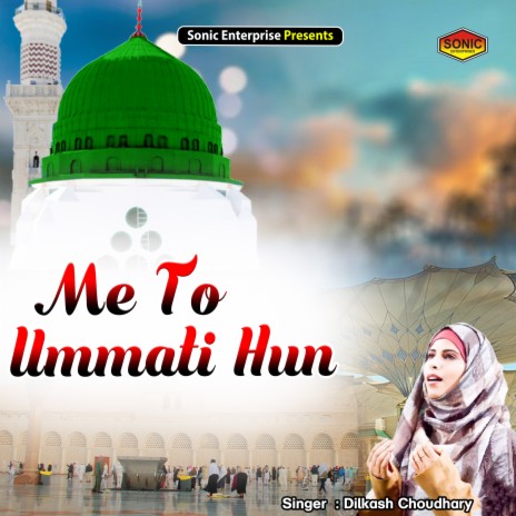 Me To Ummati Hun (Islamic) | Boomplay Music