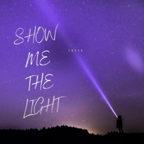 Show Me The Light | Boomplay Music