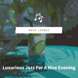 Luxurious Jazz For A Nice Evening