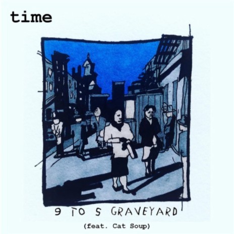 9 to 5 Graveyard (feat. Cat Soup) | Boomplay Music