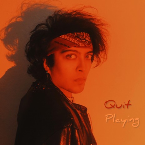 Quit Playing | Boomplay Music