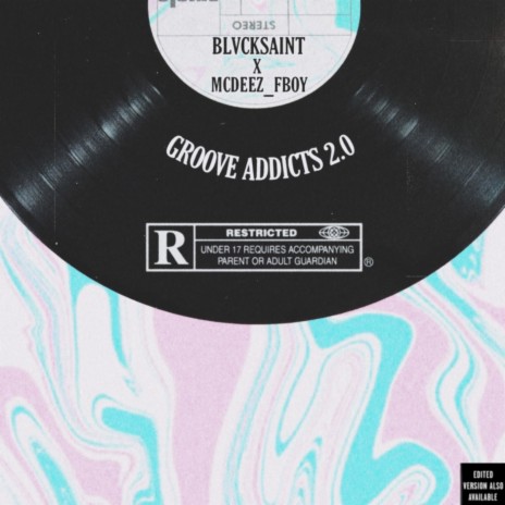 Groove Addicts 2,0 ft. Blvcksaint | Boomplay Music