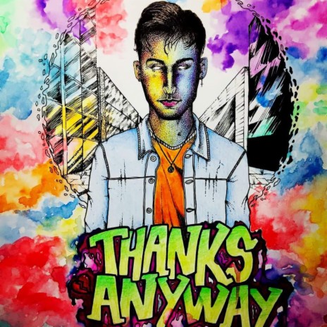 Thanks Anyway (feat. Miskreet) | Boomplay Music
