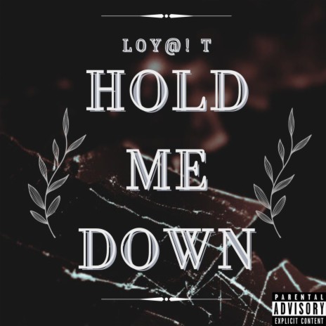 Hold me down | Boomplay Music