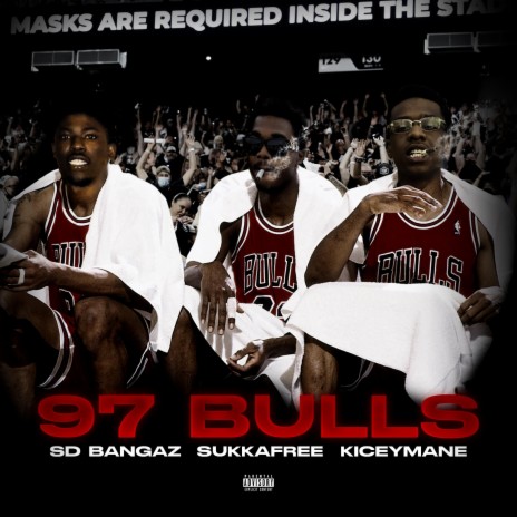 97 Bulls ft. Sd Bangaz & Sukkafree | Boomplay Music