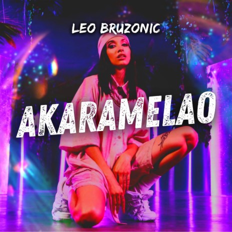 Akaramelao | Boomplay Music