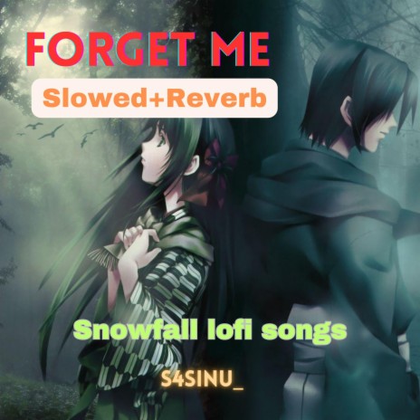 Forget Me (feat. Snowfall lofi songs) | Boomplay Music