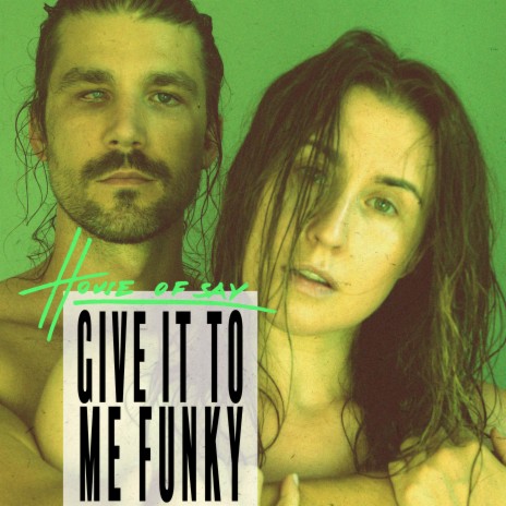 Give It to Me Funky | Boomplay Music