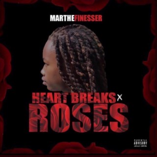 Heart Breaks & Roses