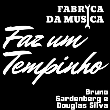 Faz Um Tempinho | Boomplay Music