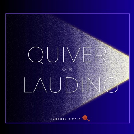 Quiver or Lauding | Boomplay Music