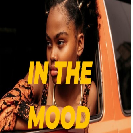 In the mood | Boomplay Music