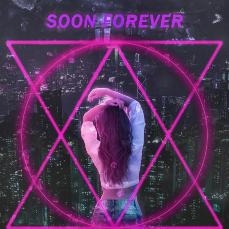 Soon Forever | Boomplay Music