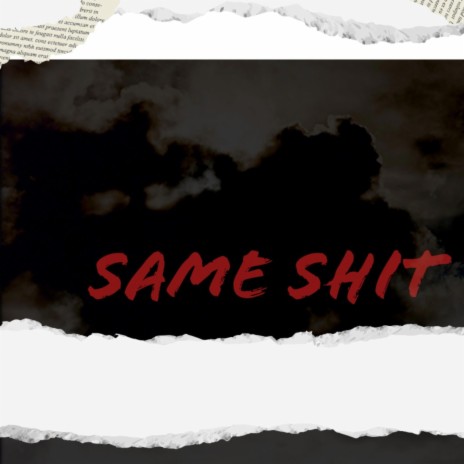 Same shit | Boomplay Music