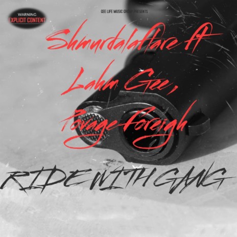 Ride With Da Gang ft. YRF Povage Foreign & Lahm Gee | Boomplay Music