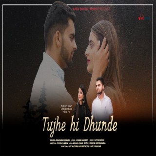 Tujhe Hi Dhunde