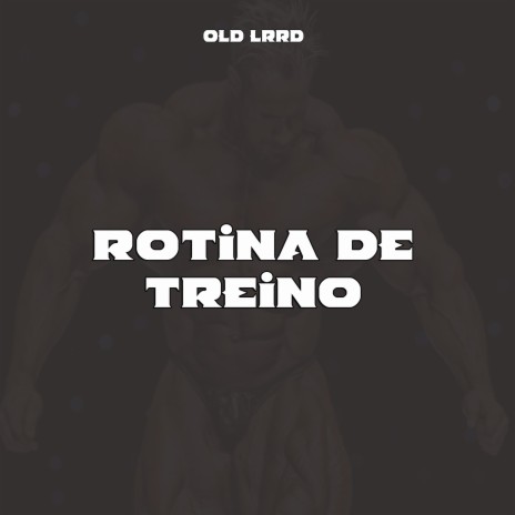 Rotina de Treino | Boomplay Music