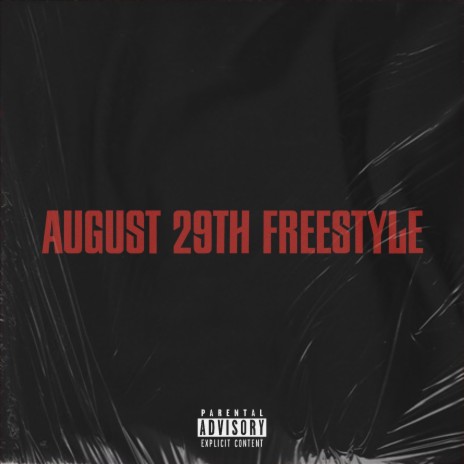 AUGUST 29TH FREESTYLE | Boomplay Music