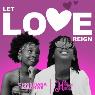Let Love Reign | Boomplay Music