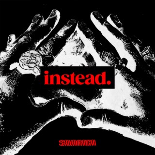 instead. lyrics | Boomplay Music