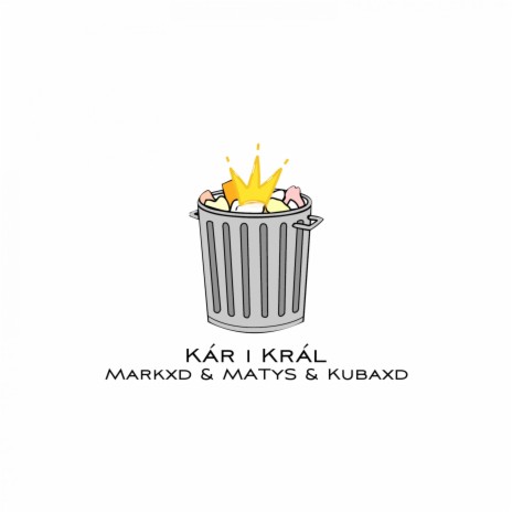 Kár i král ft. MATyS & Kubaxd | Boomplay Music
