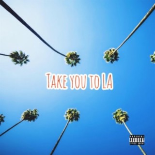 Take U to LA