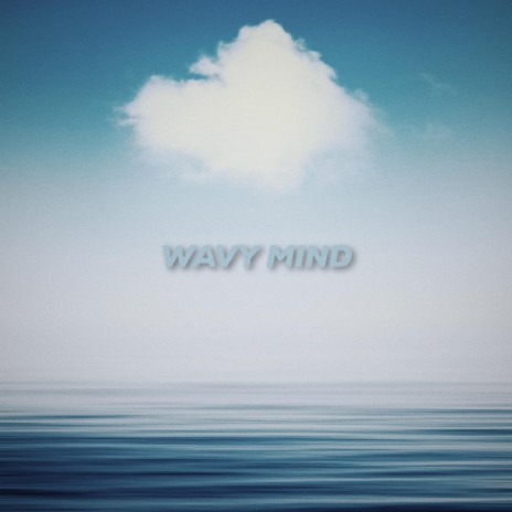 Wavy Mind | Boomplay Music