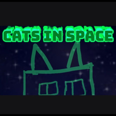 CATS IN SPACE! | Boomplay Music