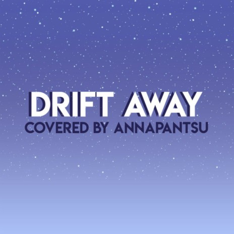 Drift Away | Boomplay Music