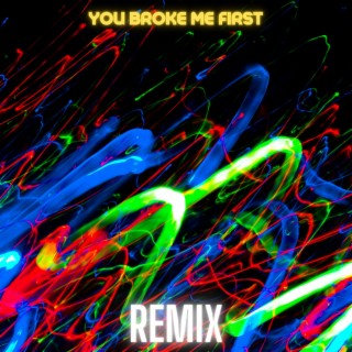 You Broke Me First (Drill Remix)