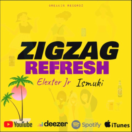Zigzag/Refresh ft. Ismuki | Boomplay Music
