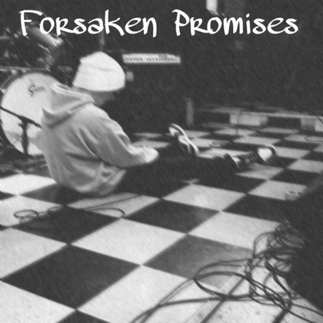 Forsaken Promises | Boomplay Music