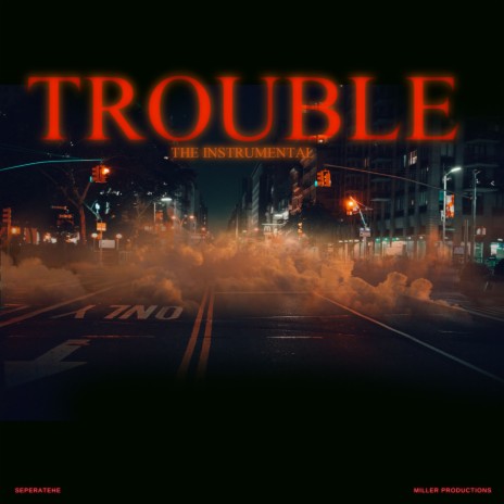 Trouble | Boomplay Music