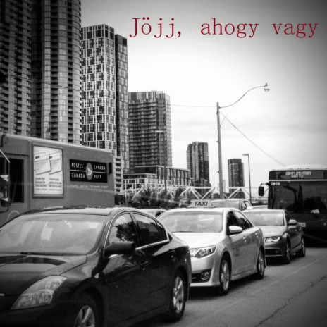 Jöjj, ahogy vagy | Boomplay Music