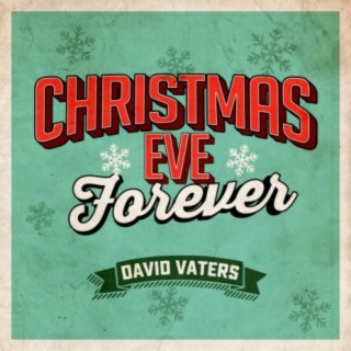 Christmas Eve Forever