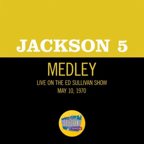 I Want You Back/ABC (Medley/Live On The Ed Sullivan Show, May 10, 1970) | Boomplay Music