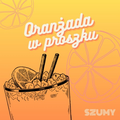 Oranżada w proszku | Boomplay Music