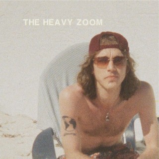 The Heavy Zoom lyrics | Boomplay Music