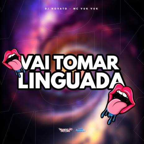 Vai Tomar Linguada ft. Dj Novato | Boomplay Music