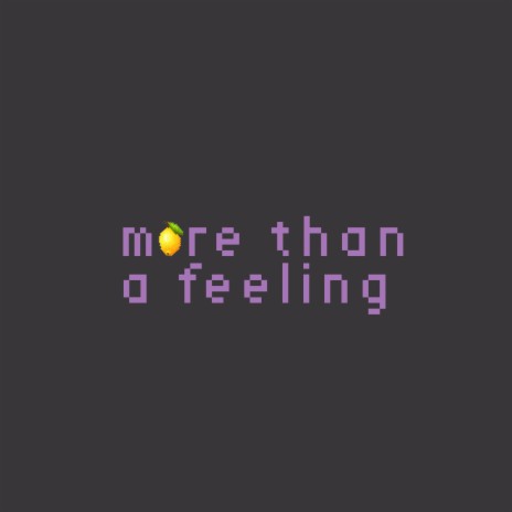 more than a feeling | Boomplay Music