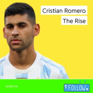 Cristian Romero The Rise | La Albiceleste