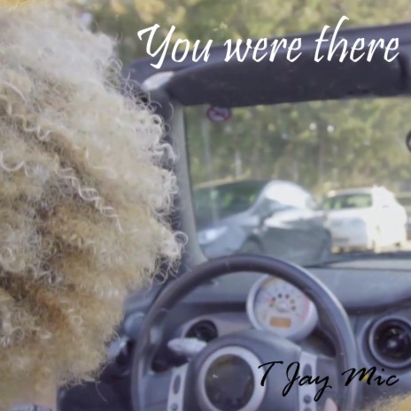 You were there | Boomplay Music