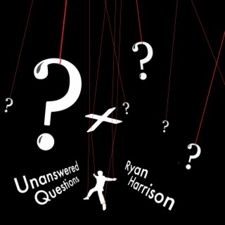 Unanswered Questions lyrics | Boomplay Music