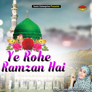Ye Rohe Ramzan Hai